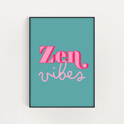 Zen Vibes Print